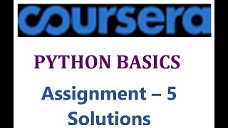 Coursera-Python Basics - Assignment 5 Solutions