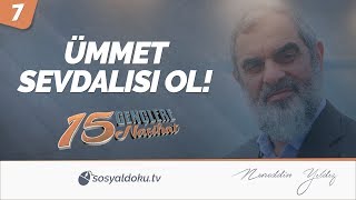 7) ÜMMET SEVDALISI OL! / Gençlere 15 Nasihat - Nureddin Yıldız