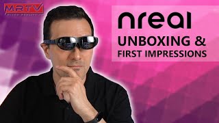 AR FOR CONSUMERS HAS ARRIVED! - Nreal Light Consumer Edition Unboxing & First Impressions!