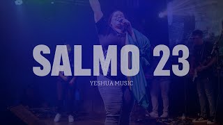 SALMO 23  - YESHUA MUSIC