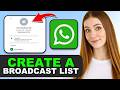 How to Create a Broadcast List on WhatsApp in 2026