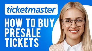 How to Buy Presale Tickets on Ticketmaster (How Do Presales Work?)