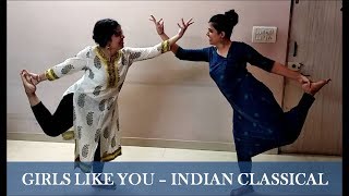 #SemiClassical #Maroon5 Girls Like you | Indian Classical version | Nrityam Choreography