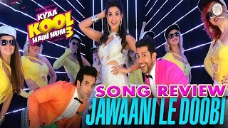 ''Jawaani Le Doobi'' Official Song || ''Kya Kool Hain Hum 3'' || Gauhar Khan, Tusshar, Aftab