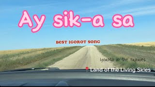 ay sik-a sa with lyrics|| Igorot version of That's what I get for thinkin' by Daryle Singletary