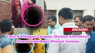 | Khoroktam Chwrai Khowai twimao tukuna thangtani Kwlwgwi Langma chokha Wanama Sincha |