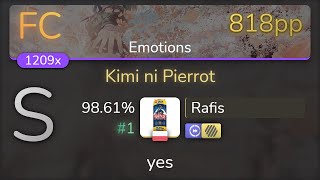 [Live] Rafis | LiSA - Kimi ni Pierrot [Emotions] +HDDT 98.61% {#1 818pp FC} - osu!