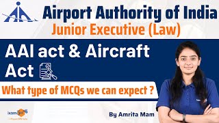 AAI Junior Executive Law 2023 || AAI act and Aircraft Act || What type of MCQs we can expect ?