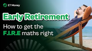 FIRE Movement | How to get the numbers right for financial freedom and retiring early