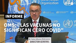 "Las vacunas no significan cero covid": OMS | AFP