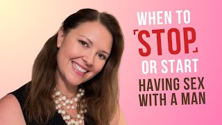 When to Stop or Start Having Sex with a Man When You Want to be a Wife | Promised Proposal & More