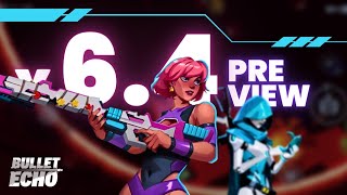 Another NEW HERO! 😢🥺 | Update 6.4 Preview (Bullet Echo)