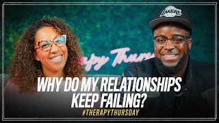 Why Do My Relationships Keep Failing? | Therapy Thursday | Jerry & Tanisha Flowers