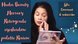 Huda Beauty Mercury Retrograde eyeshadow palette Review #GlamNme