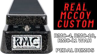 Real McCoy Custom (RMC) wah pedal demos: RMC-4, RMC-10, RMC-ll.