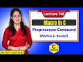 C_148 Macro in C | Preprocessor command #define and #undef  in C | C Programming Tutorials