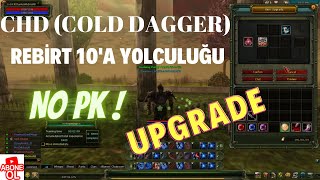 CHD (COLD DAGGER) UPGRADA +10 İYİ SEYİRLER.