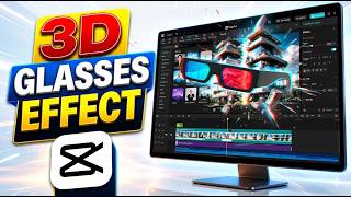 How to Create 3D Glasses Effects in CapCut PC!