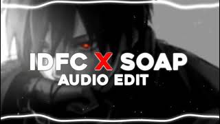 IDFC x soap (remix)Edit Audio