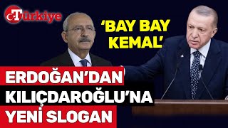 Cumhurbaşkanı Erdoğan'dan Kılıçdaroğlu'na Yeni Slogan: Bay Bay Kemal - Türkiye Gazetesi