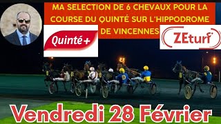 Ma sélection de 6 chevaux pour la course du Quinté  Vendredi 28 Février sur hippodrome de Vincennes