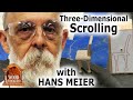 Three Dimensional Scrolling with Hans Meier