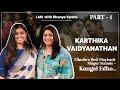 സ്നേഹം എന്താണെന്നു ഞാൻ അറിഞ്ഞിട്ടുണ്ട്...SINGER KARTHIKA VAIDYANATHAN@iamwithdhanyavarma