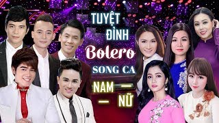 Đỉnh Cao Bolero Song Ca Nam Nữ Hay Nhất - Liên Khúc Nhạc Trữ Tình Hay Nhất 2019