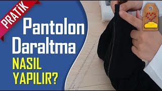 PANTOLON DARALTMA NASIL YAPILIR? - HOW TO NARROW THE TROUSERS? | Dikiş Hocam