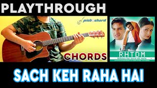 Sach Keh Raha Hai | RHTDM | Guitar Tutorial | Chords | Pickachord | Playthrough