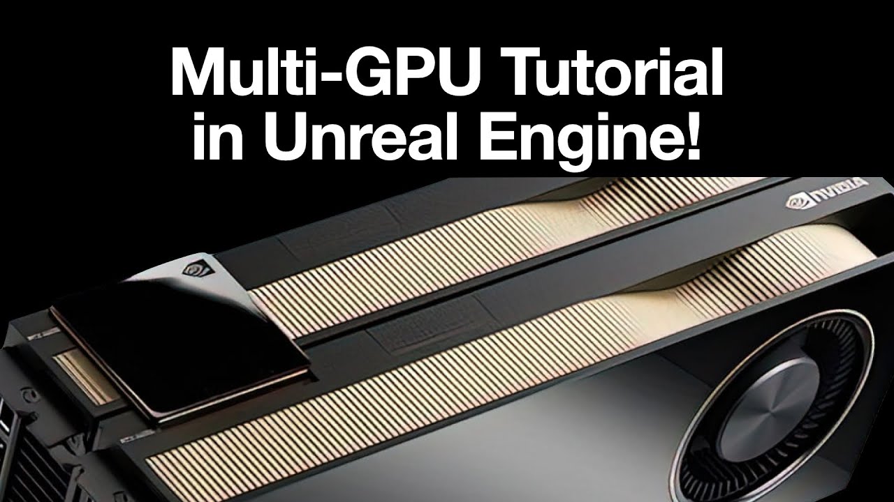 Multi-GPU Tutorial In Unreal Engine! - YouTube