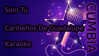 Solo Tu - Caribeños De Guadalupe ( Karaoke ) HQ