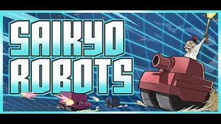 Saikyo Robots - PC Gameplay