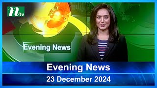 🟢 Evening News | 23 December 2024 | Latest English Bulletin | NTV Latest News Bulletin | NTV Global