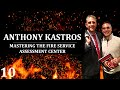 Anthony Kastros - Mastering the Fire Service Assessment Center - Full Podcast