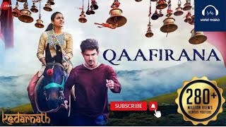 Qaafirana | Kedarnath | Sushant Rajput | Sara Ali Khan | Arijit Singh & Nikhita | Amit Trivedi