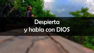 Despierta y Habla con Dios - Reflexión al Iniciar el Día