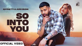 So Into You (Official Video) | Adphetti & Juss Musik | The Hilltop Studios