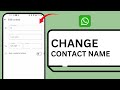 How to Change Contact Name in WhatsApp - Full Guide