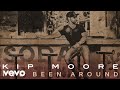 Kip Moore - I've Been Around (Audio)