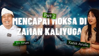 Mungkinkah Berdamai di Jaman Kali (Kaliyuga) | Jero Arum