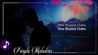Tujhe Bhoolna Toh Chaaha Lyrics - Jubin Nautiyal | Rochak Kohli | Manoj Muntashir | Purple Melodies