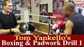 Tom Yankello's Boxing And Padwork Drill With Footowork | #1