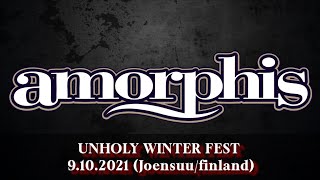 Amorphis - UNHOLY WINTER FEST 9.10.2021 (Joensuu/Finland)​