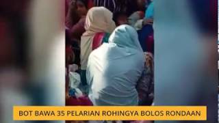 Bot bawa 35 pelarian Rohingya bolos rondaan