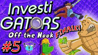 The InvestiGators LOSE!?!? - InvestiGators: Off the Hook - FINALE
