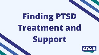 Finding PTSD Treatment and Support | What is PTSD