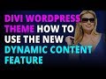 Divi Wordpress Theme How To Use The New Dynamic Content Feature