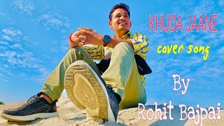 BollywoodSong yrfnewrelease KHUDA JAANE full Song By |RohitBajpai|  |Romesh Trivedi|