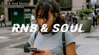 [𝙋𝙇𝘼𝙔𝙇𝙄𝙎𝙏] 낯선 거리의 설레는 음악 RnB+Soul music for relax/study